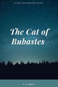 bokomslag The Cat of Bubastes A Tale of Ancient Egypt
