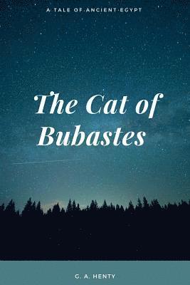 bokomslag The Cat of Bubastes A Tale of Ancient Egypt