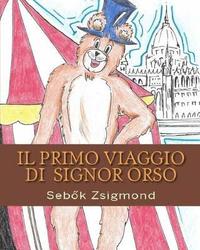 bokomslag Il primo viaggio di Signor Orso: I viaggi di Signor Orso