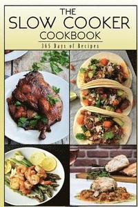 bokomslag The Slow Cooker Cookbook: 365 Days Of Recipes