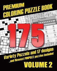 bokomslag Premium Coloring Puzzle Book Vol.2 - 175 Variety Puzzles and 17 Designs: New PinPuzz Puzzles, Sudoku, WordSearch Geo Multiple, CrossWords, Kakuro, Gok