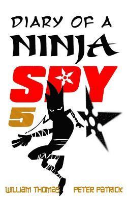 Diary of a Ninja Spy 5: Alien Attack! 1