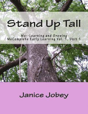 Stand Up Tall: Me--Learning and Growing 1