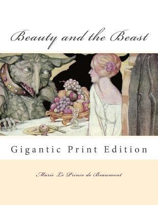 Marie Le Prince De Beaumont - Beauty and the Beast: Gigantic Print Edition, Häftad