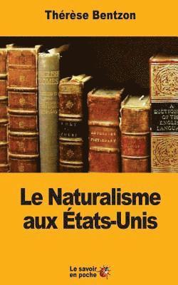 bokomslag Le Naturalisme aux États-Unis