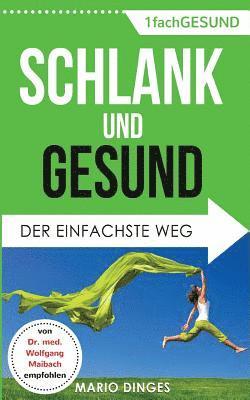 bokomslag Schlank und Gesund: Der einfachste Weg