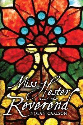 Nolan Carlson - Miss Hester and the Reverend, Häftad