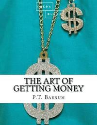 bokomslag The Art of Getting Money