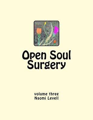 Vol. 3, Open Soul Surgery, large print edition: Alive and Kickin' 1
