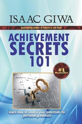 bokomslag Achievements Secrets 101: Learn How To Unlock Your Potential For Personal Greatness