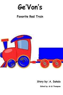 Ge'Von's favorite red train 1