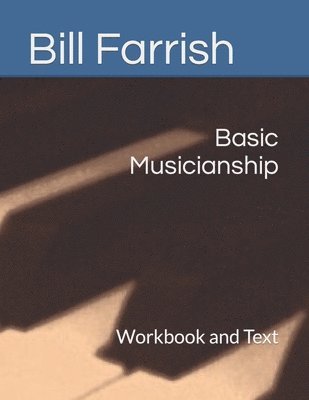 Basic Musicianship: Workbook and Text 1