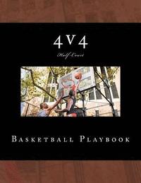 bokomslag 4v4 Basketball Playbook: 50 Half-Court Templates