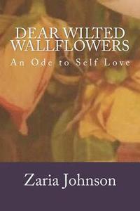 bokomslag Dear Wilted Wallflowers: An Ode to Self Love