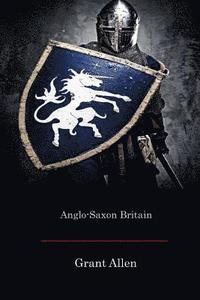 bokomslag Anglo-Saxon Britain