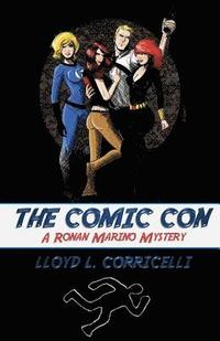 bokomslag The Comic Con: A Ronan Marino Mystery