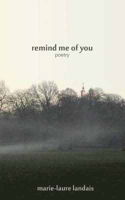 Remind me of you: poetry 1