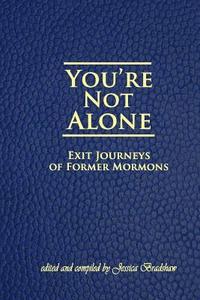 bokomslag You're Not Alone: Exit Journeys of Former Mormons