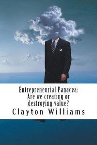 bokomslag Entrepreneurial Panacea: Are we creating or destroying value?