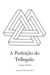 bokomslag A Perfeicao do Triangulo