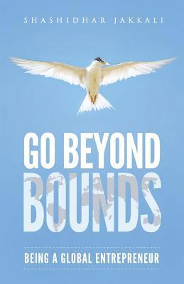 bokomslag Go Beyond Bounds: Being A Global Entrepreneur