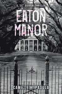 bokomslag Eaton Manor: A 'CC' Giovani Thriller