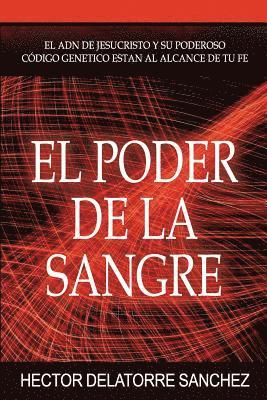 bokomslag El Poder De La Sangre ' The Power Of The Blood': El Camino Al Exito En la Vida Cristiana ' The Way to A Succesful Christian Life'