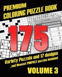 bokomslag Premium Coloring Puzzle Book Vol.3 - 175 Variety Puzzles and 17 Designs: New PinPuzz Puzzles, Sudoku, WordSearch Geo Multiple, CrossWords, Kakuro, Gok