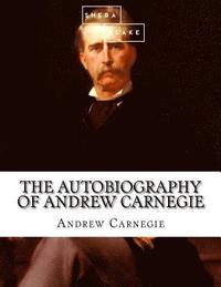 bokomslag The Autobiography of Andrew Carnegie