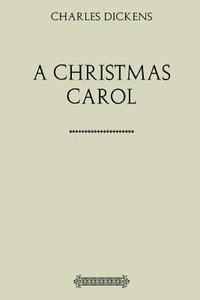 bokomslag A Christmas Carol: Being a Ghost-Story of Christmas
