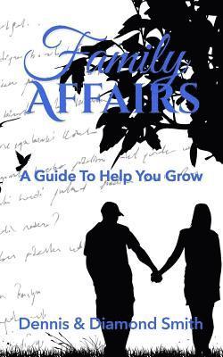 bokomslag Family Affairs: A Guide To Help You Grow