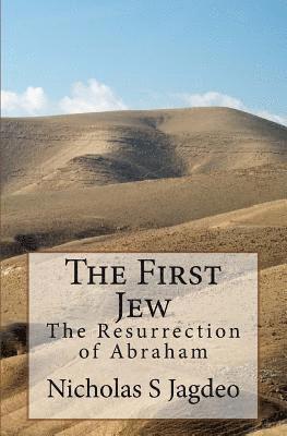 bokomslag The First Jew: The Resurrection of Abraham