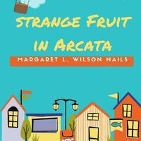 bokomslag Strange Fruit In Arcata