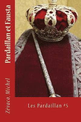 Zevaco Michel, Sir Angels - Pardaillan et Fausta: Les Pardaillan #5, Häftad