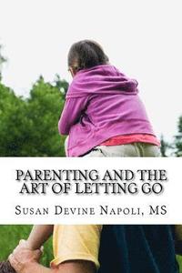 bokomslag Parenting and the Art of Letting Go