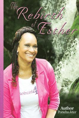 The Rebirth of Esther 1