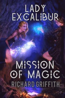 Lady Excalibur, Mission of Magic: Lady Excalibur 5 1