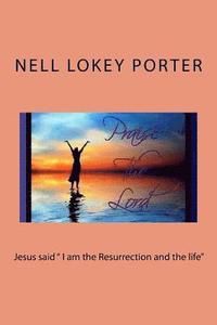 bokomslag Jesus Said I Am the Resurrection and the Life