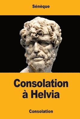 Sénèque - Consolation à Helvia, Häftad
