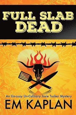 bokomslag Full Slab Dead: A Josie Tucker Mystery