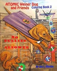 bokomslag Atomic Weiner Dog and Friends Book 2: No Bullies Allowed
