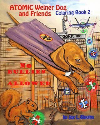 bokomslag Atomic Weiner Dog and Friends Book 2: No Bullies Allowed