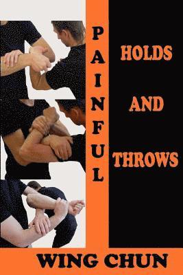 bokomslag Painful holds and throws in wing chun