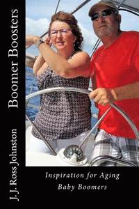 bokomslag Boomer Boosters: Inspiration for Aging Baby Boomers