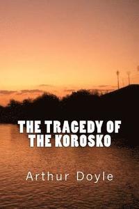 bokomslag The Tragedy of the Korosko