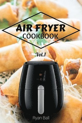 bokomslag Air Fryer Cookbook: 30 Healthy recipes, Quick & Easy: Frying, Baking, Grilling, Roasting