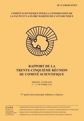 bokomslag Rapport de la trente-cinquième réunion du Comité scientifique - 1ère partie: Hobart, Australie, 17-21 octobre 2016