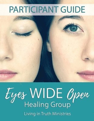 bokomslag Eyes Wide Open Healing Group: Participant Guide