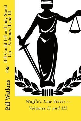 Bill Watkins - Bill Could Tell and Judy Stood Up -- Volumes II and III, Häftad