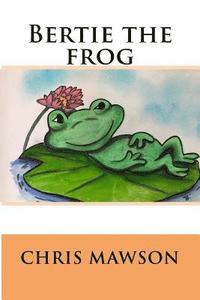 bokomslag Bertie the frog